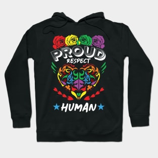 Proud Respect Human Hoodie